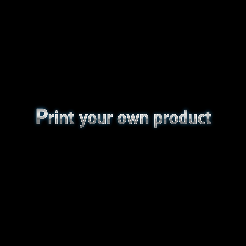 Print Your Own Product